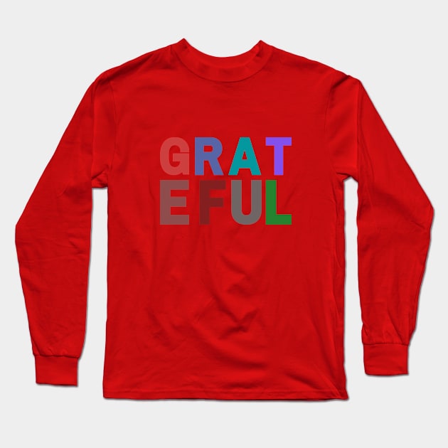 Grateful Long Sleeve T-Shirt by Lionik09